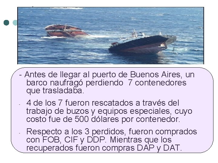 - Antes de llegar al puerto de Buenos Aires, un barco naufragó perdiendo 7 - Antes de llegar al puerto de Buenos Aires, un barco naufragó perdiendo 7