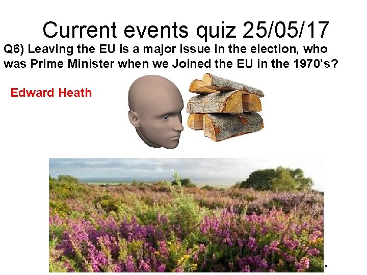 Current events quiz 25/05/17 Q 6) Leaving the EU is a major issue in