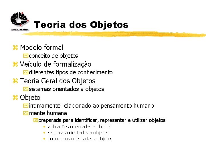 Teoria dos Objetos z Modelo formal y conceito de objetos z Veículo de formalização