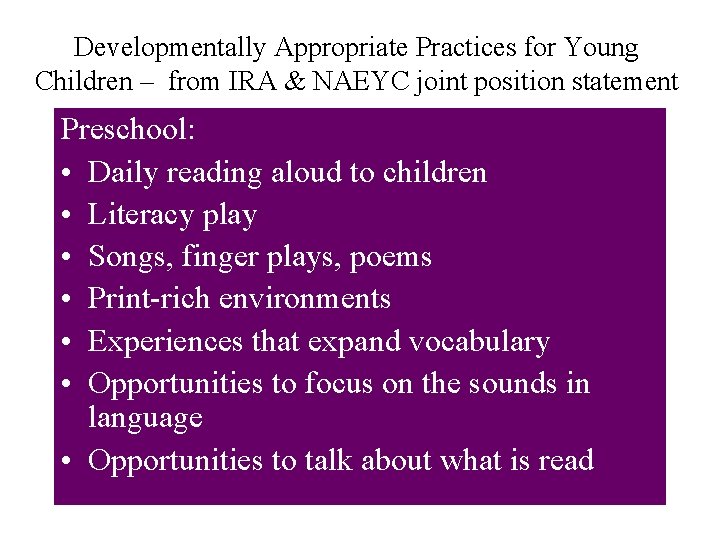 Developmentally Appropriate Practices for Young Children – from IRA & NAEYC joint position statement