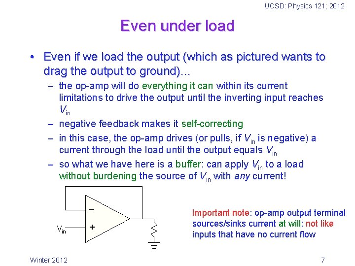 UCSD: Physics 121; 2012 Even under load • Even if we load the output