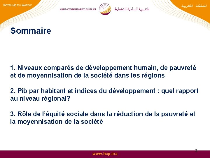 Sommaire 1. Niveaux comparés de développement humain, de pauvreté et de moyennisation de la