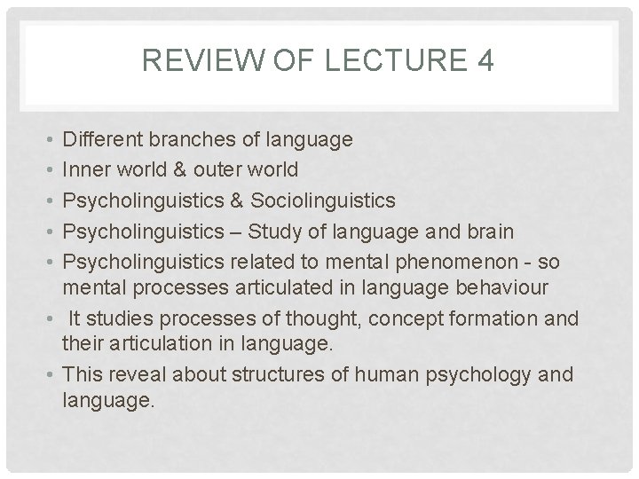 REVIEW OF LECTURE 4 • • • Different branches of language Inner world &