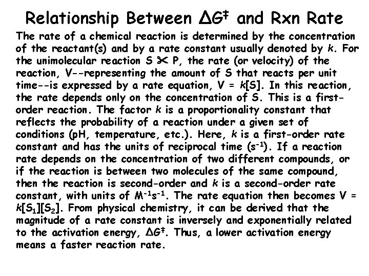 Relationship Between ∆G‡ and Rxn Rate The rate of a chemical reaction is determined