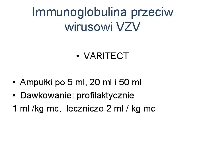 Immunoglobulina przeciw wirusowi VZV • VARITECT • Ampułki po 5 ml, 20 ml i