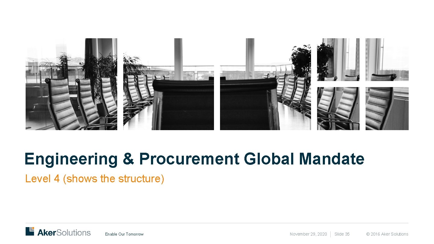 Engineering & Procurement Global Mandate Level 4 (shows the structure) Enable Our Tomorrow November
