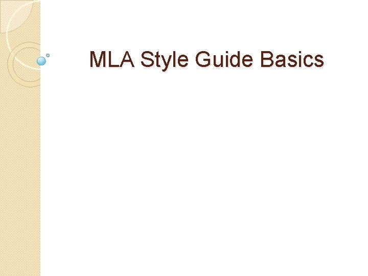 MLA Style Guide Basics 