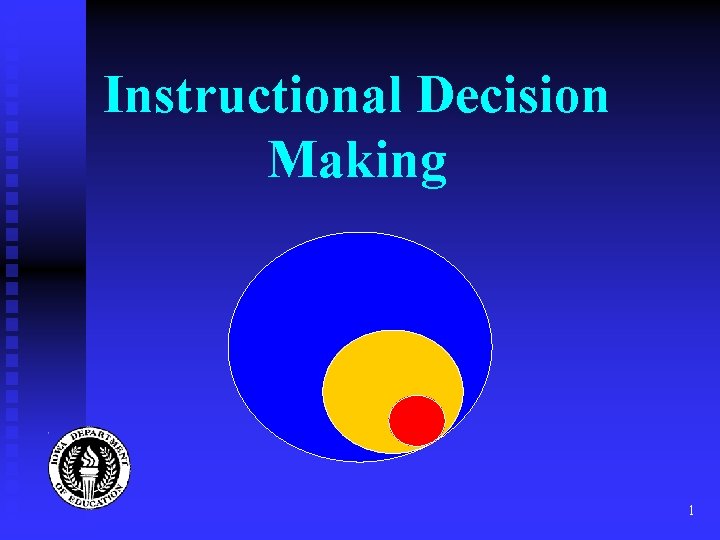Instructional Decision Making � 1 