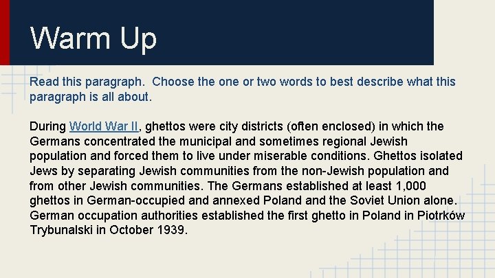 Warm Up Read this paragraph. Choose the one or two words to best describe