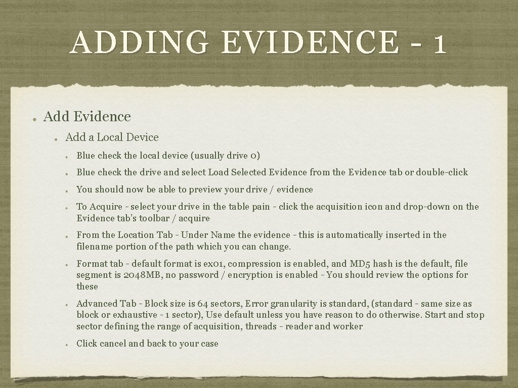 ADDING EVIDENCE - 1 Add Evidence Add a Local Device Blue check the local