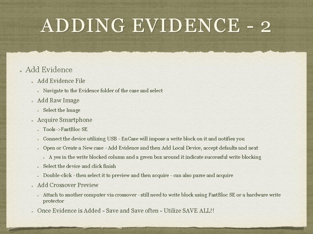 ADDING EVIDENCE - 2 Add Evidence File Navigate to the Evidence folder of the