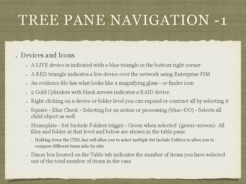 TREE PANE NAVIGATION -1 Devices and Icons A LIVE device is indicated with a