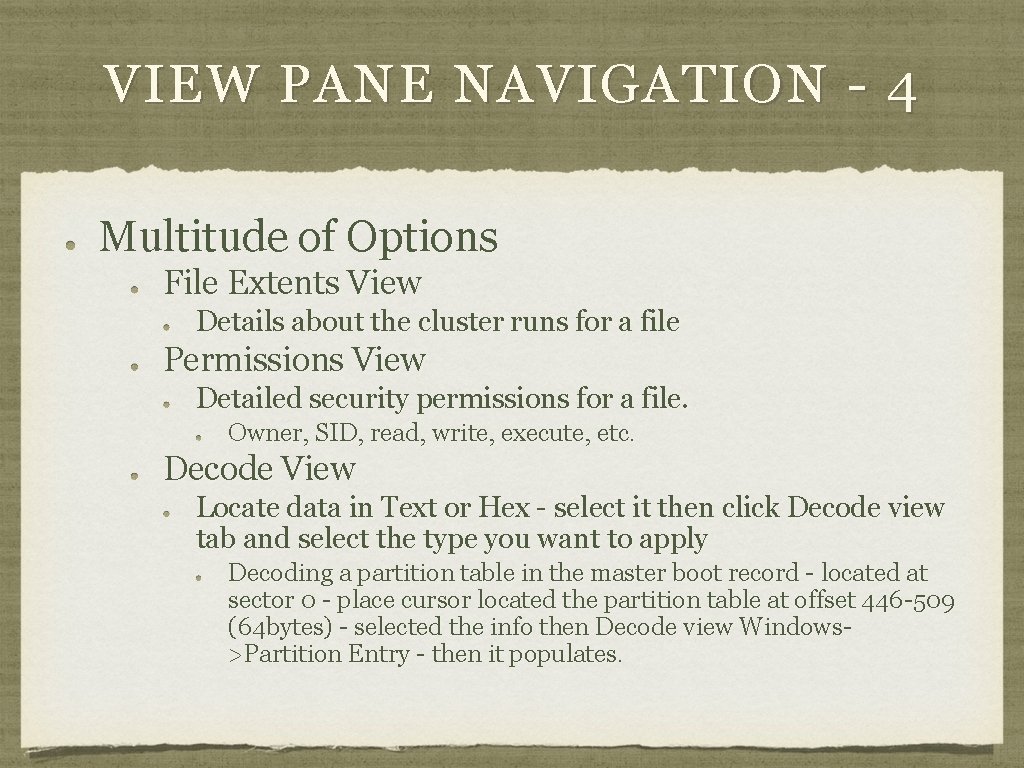 VIEW PANE NAVIGATION - 4 Multitude of Options File Extents View Details about the