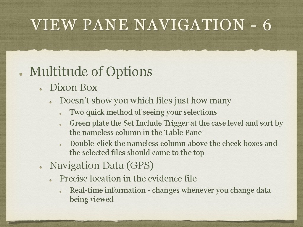VIEW PANE NAVIGATION - 6 Multitude of Options Dixon Box Doesn’t show you which