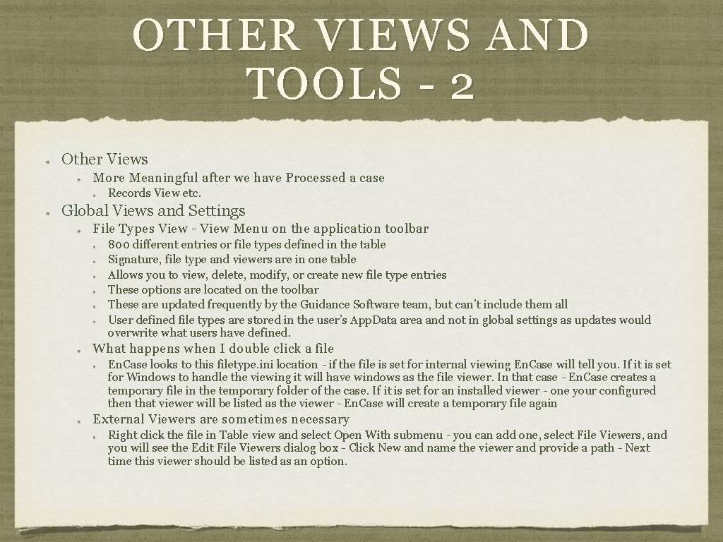 OTHER VIEWS AND TOOLS - 2 Other Views More Meaningful after we have Processed