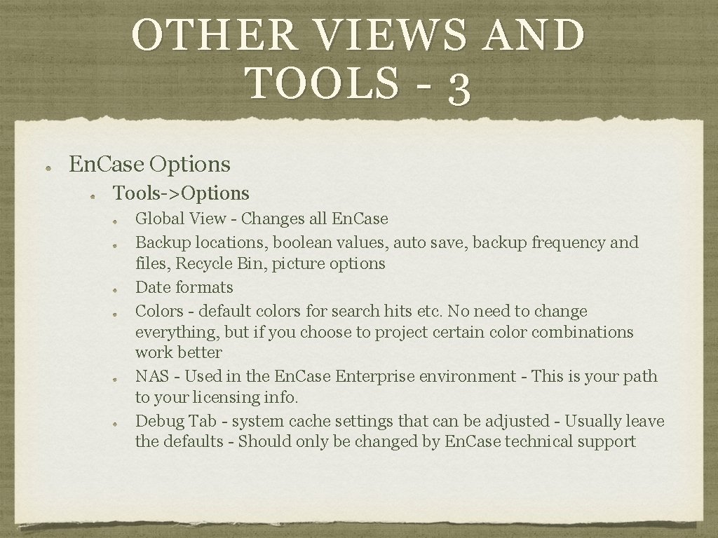 OTHER VIEWS AND TOOLS - 3 En. Case Options Tools->Options Global View - Changes