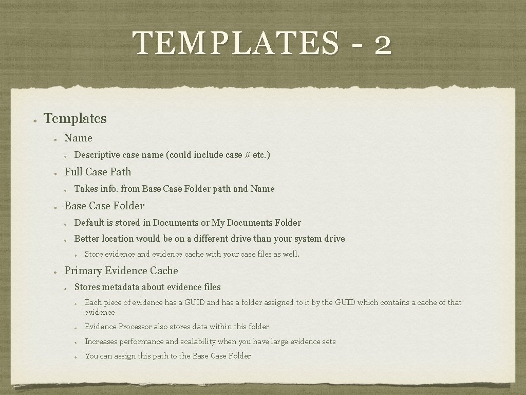 TEMPLATES - 2 Templates Name Descriptive case name (could include case # etc. )