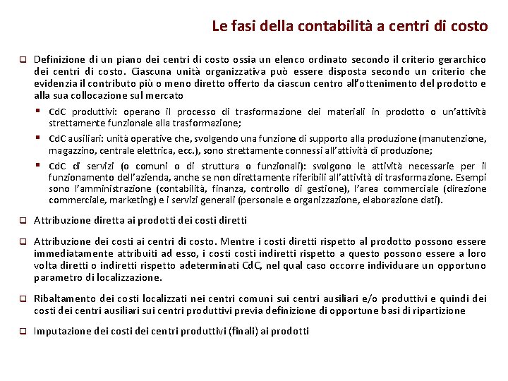 Le fasi della contabilità a centri di costo q Definizione di un piano dei