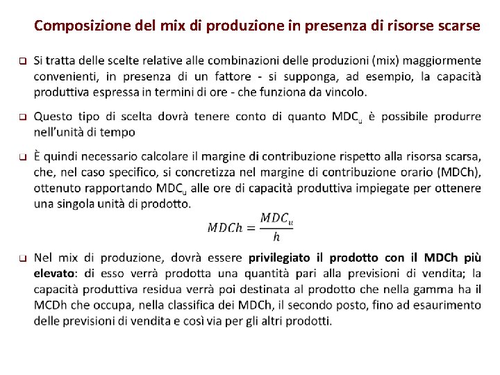 Composizione del mix di produzione in presenza di risorse scarse q 