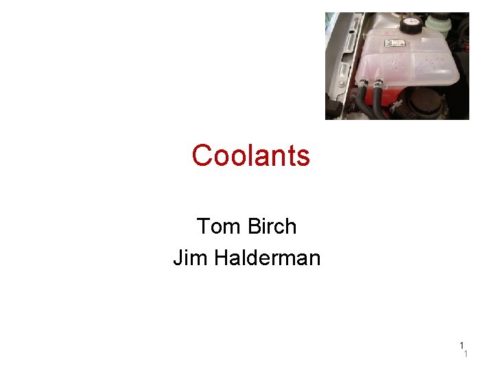  Coolants Tom Birch Jim Halderman 1 1 