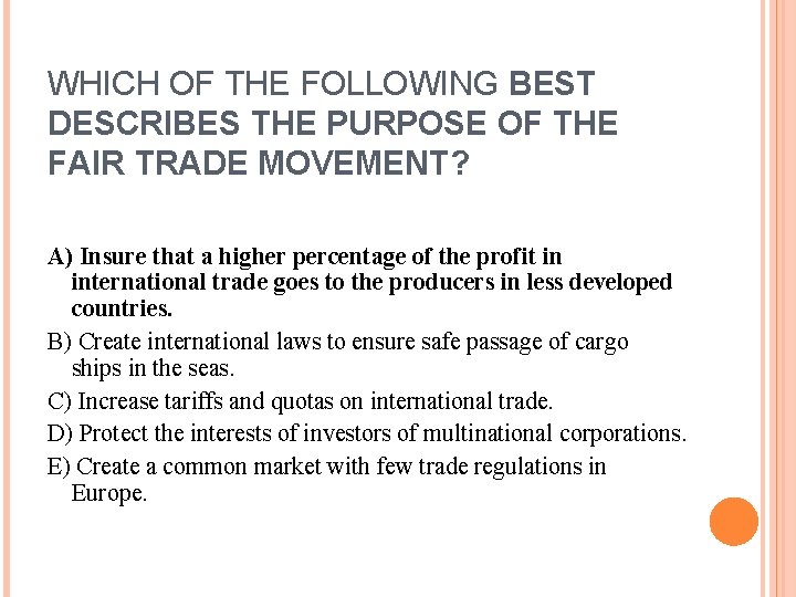 WHICH OF THE FOLLOWING BEST DESCRIBES THE PURPOSE OF THE FAIR TRADE MOVEMENT? A)