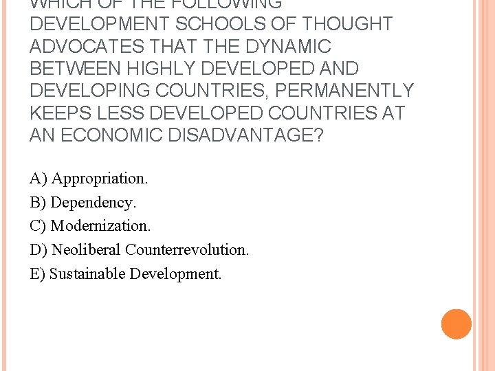 WHICH OF THE FOLLOWING DEVELOPMENT SCHOOLS OF THOUGHT ADVOCATES THAT THE DYNAMIC BETWEEN HIGHLY