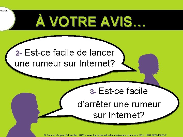 cussion À VOTRE AVIS… 2 - Est-ce facile de lancer une rumeur sur Internet?