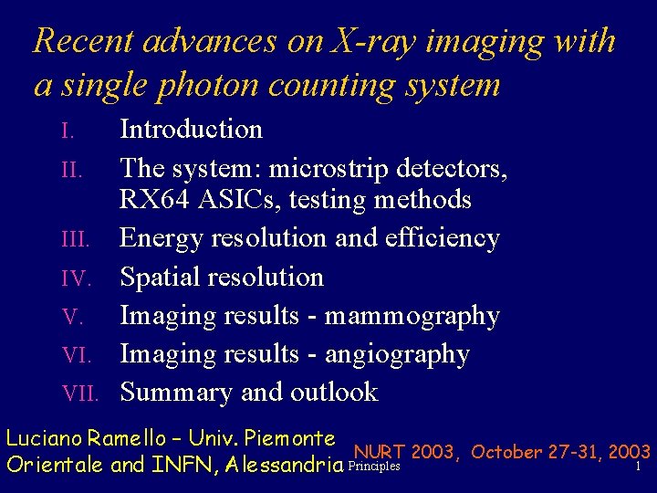 Recent advances on X-ray imaging with a single photon counting system I. III. IV. Recent advances on X-ray imaging with a single photon counting system I. III. IV.