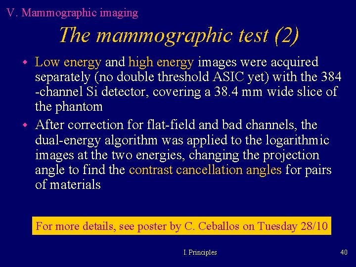 V. Mammographic imaging The mammographic test (2) Low energy and high energy images were V. Mammographic imaging The mammographic test (2) Low energy and high energy images were