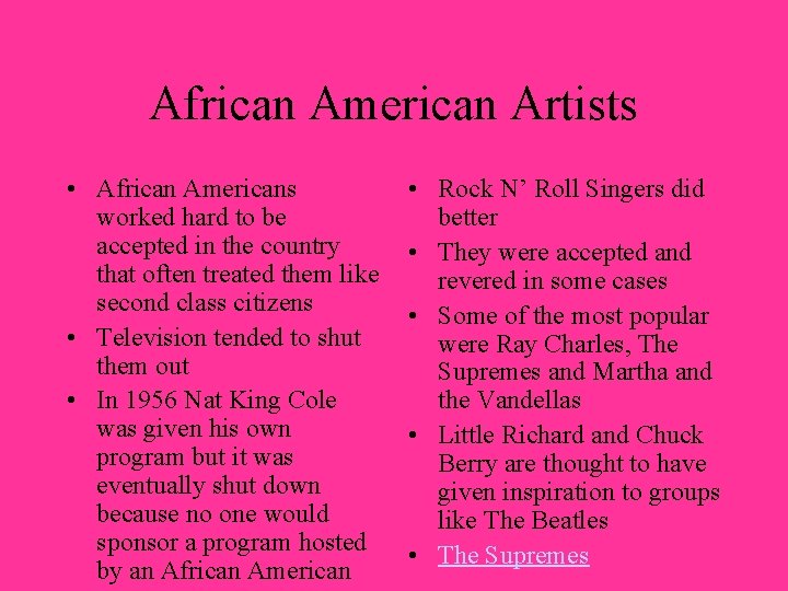 African American Artists • African Americans worked hard to be accepted in the country