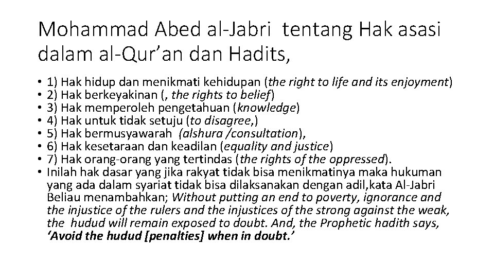 Mohammad Abed al-Jabri tentang Hak asasi dalam al-Qur’an dan Hadits, • • 1) Hak