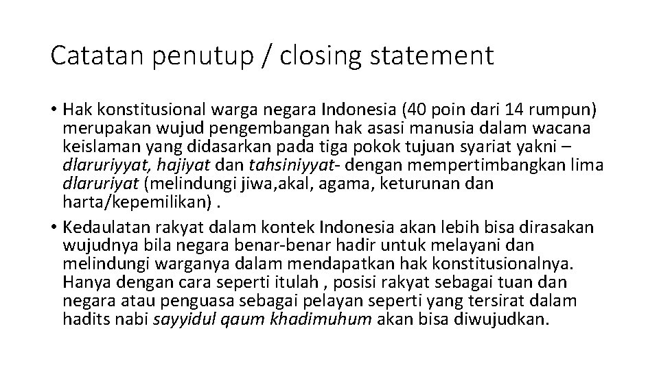 Catatan penutup / closing statement • Hak konstitusional warga negara Indonesia (40 poin dari