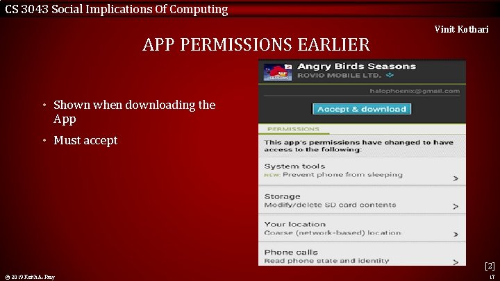 CS 3043 Social Implications Of Computing APP PERMISSIONS EARLIER Vinit Kothari • Shown when