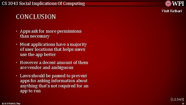 CS 3043 Social Implications Of Computing CONCLUSION Vinit Kothari • Apps ask for more