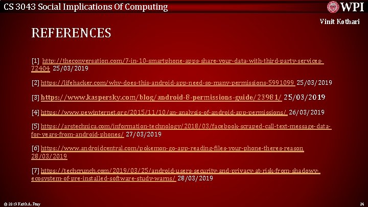 CS 3043 Social Implications Of Computing REFERENCES Vinit Kothari [1] http: //theconversation. com/7 -in-10
