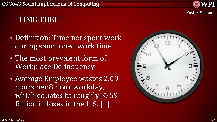 CS 3043 Social Implications Of Computing TIME THEFT Xavier Mclean • Definition: Time not