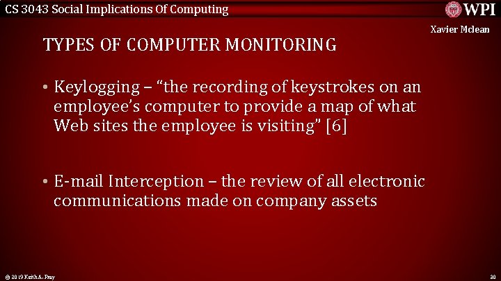 CS 3043 Social Implications Of Computing TYPES OF COMPUTER MONITORING Xavier Mclean • Keylogging