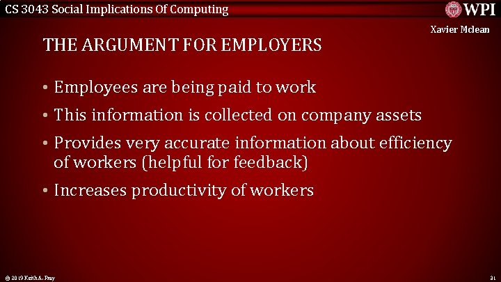 CS 3043 Social Implications Of Computing THE ARGUMENT FOR EMPLOYERS Xavier Mclean • Employees