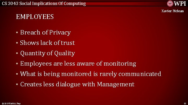 CS 3043 Social Implications Of Computing EMPLOYEES Xavier Mclean • Breach of Privacy •