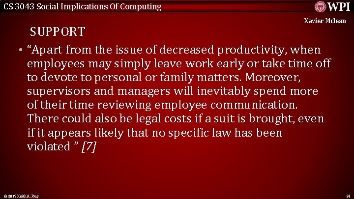 CS 3043 Social Implications Of Computing Xavier Mclean SUPPORT • “Apart from the issue