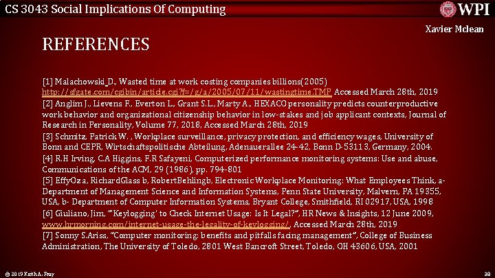 CS 3043 Social Implications Of Computing REFERENCES Xavier Mclean [1] Malachowski D. , Wasted