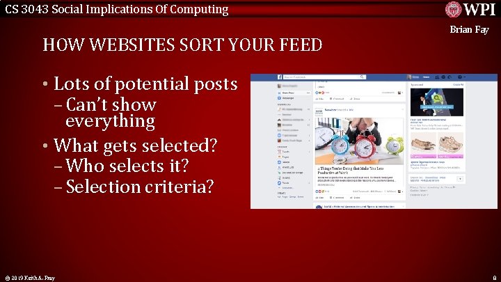 CS 3043 Social Implications Of Computing HOW WEBSITES SORT YOUR FEED Brian Fay •