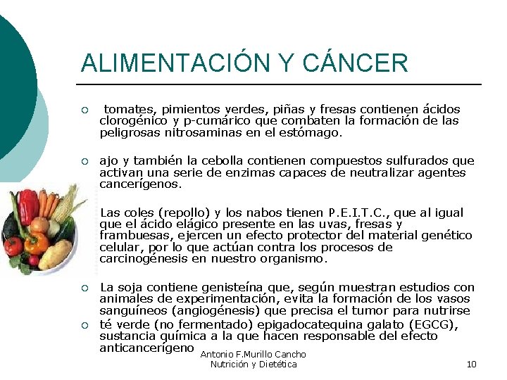 ALIMENTACIÓN Y CÁNCER ¡ tomates, pimientos verdes, piñas y fresas contienen ácidos clorogénico y