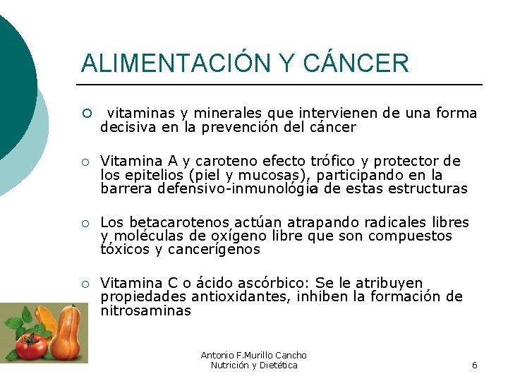 ALIMENTACIÓN Y CÁNCER ¡ vitaminas y minerales que intervienen de una forma decisiva en