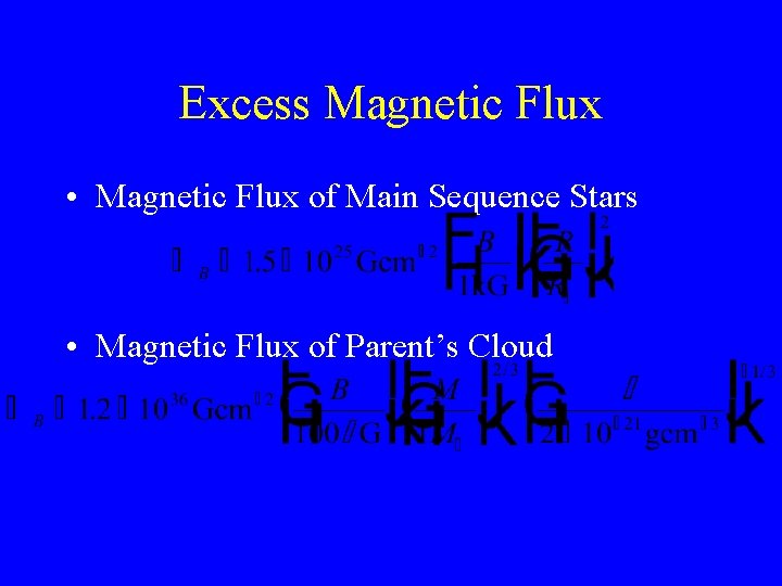 Excess Magnetic Flux • Magnetic Flux of Main Sequence Stars • Magnetic Flux of