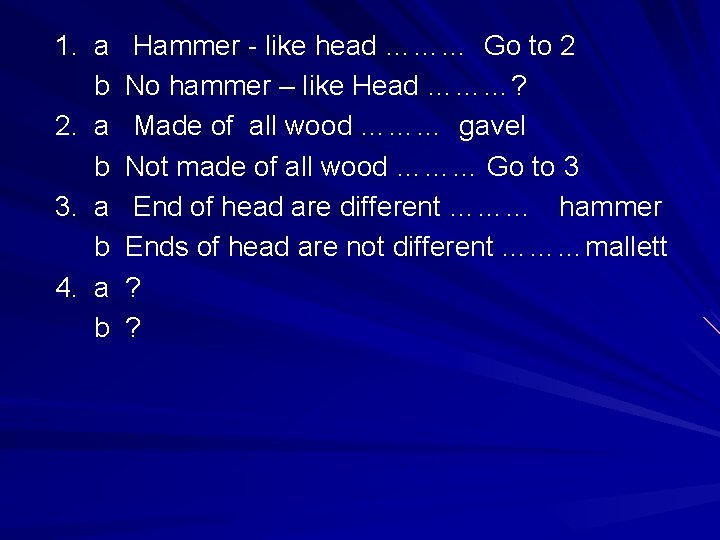 1. a b 2. a b 3. a b 4. a b Hammer -