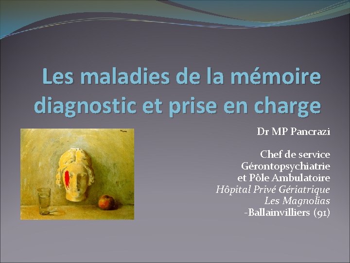Les maladies de la mmoire diagnostic et prise