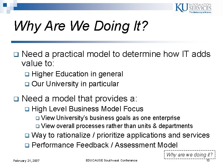 Why Are We Doing It? q Need a practical model to determine how IT Why Are We Doing It? q Need a practical model to determine how IT