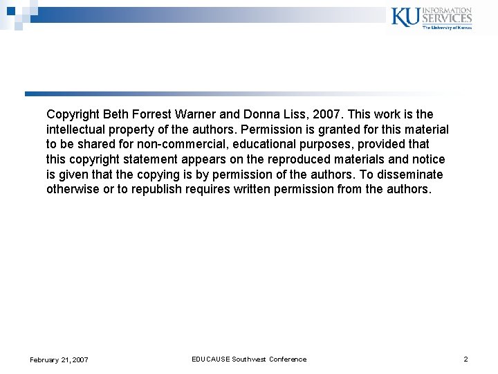 Copyright Beth Forrest Warner and Donna Liss, 2007. This work is the intellectual property Copyright Beth Forrest Warner and Donna Liss, 2007. This work is the intellectual property