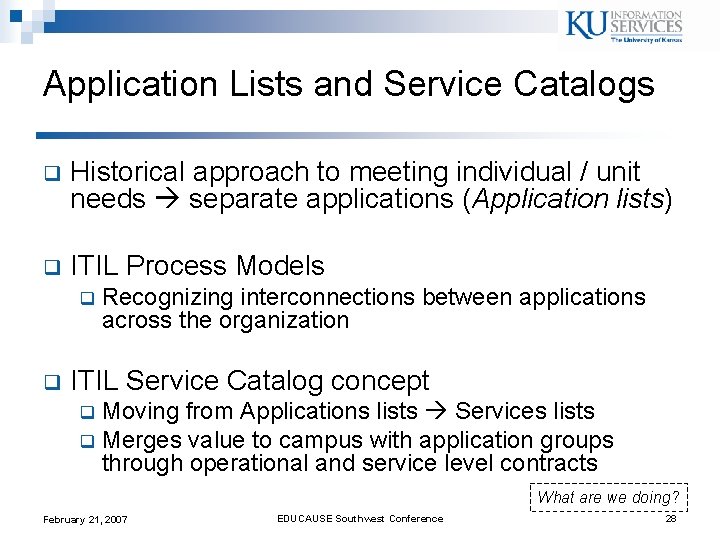 Application Lists and Service Catalogs q Historical approach to meeting individual / unit needs Application Lists and Service Catalogs q Historical approach to meeting individual / unit needs